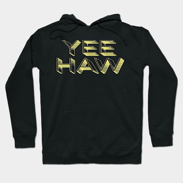 YEE HAW Sunshine Typography Hoodie by Gregorous Design